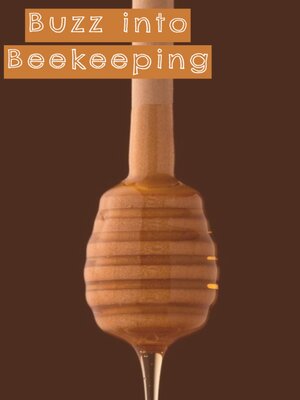 cover image of Buzz-into-Beekeeping